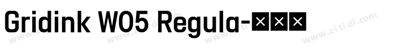 Gridink W05 Regula字体转换 Gridink W05 Regula字体转换